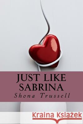 Just Like Sabrina Shona Trussell 9781514637173 Createspace Independent Publishing Platform - książka