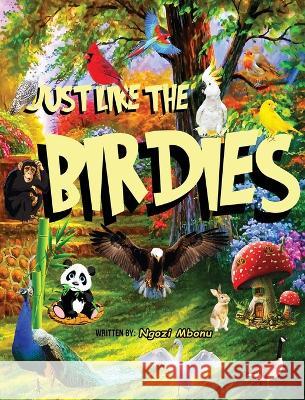 Just Like the Birdies Ngozi Elizabeth Mbonu   9780994820594 Cookiereads - książka
