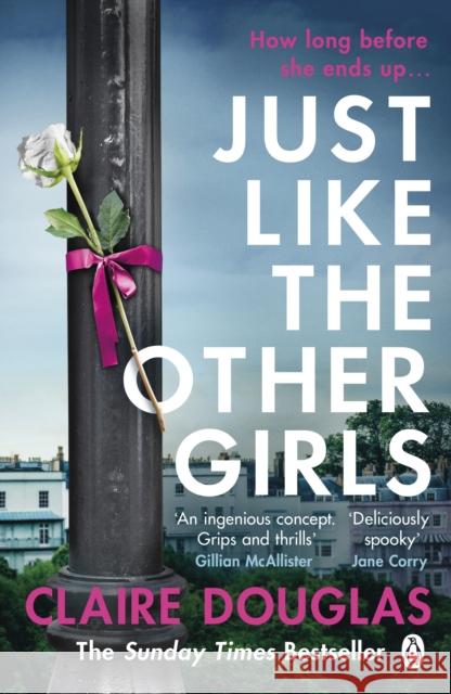 Just Like the Other Girls: The gripping thriller from the author of THE COUPLE AT NO 9  9781405943383 Penguin Books Ltd - książka