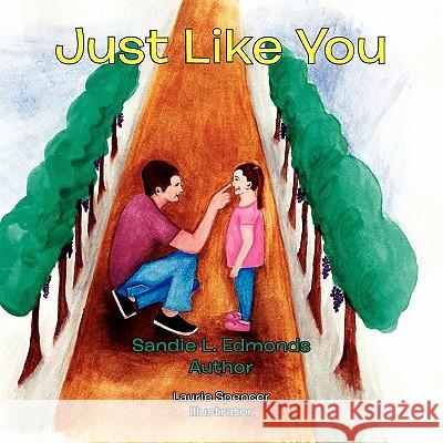 Just Like You Sandie L. Edmonds 9781456836450 Xlibris Corporation - książka