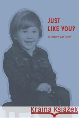 Just Like You? Matthew Alan 9781502767806 Createspace - książka