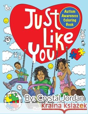 Just Like You Autism Awareness Coloring Book Crystal Jordan Janaka Thilakarathne 9781736452905 Crystal Jordan - książka