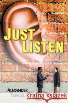 Just Listen Alexander Terrell 9780988316263 Mindstir Media - książka