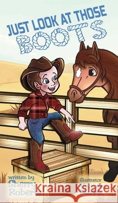 Just Look at Those Boots Sherry Roberts Victoria Marble 9781966675679 Solander Press - książka