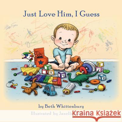 Just Love Him, I Guess Beth Whittenbury Harry Van Der Hulst Nancy A. Ritter 9780988420823 Kolbury Press - książka