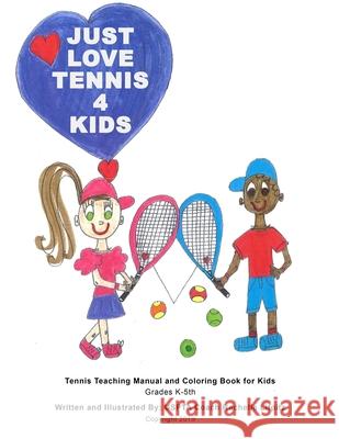 Just Love Tennis 4 Kids Rachelle Lifpitz 9781077263543 Independently Published - książka