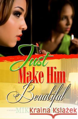 Just Make Him Beautiful Mike Warren 9781934230657 Life Changing Books - książka