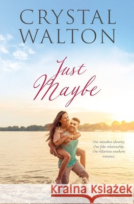 Just Maybe Crystal Walton 9780986288296 Impact Editions, LLC - książka