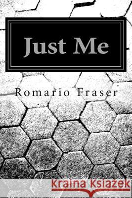 Just Me Romario Fraser Patricia Whittle 9781500289898 Createspace - książka