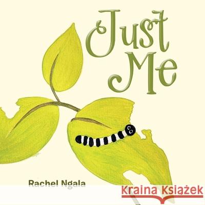 Just Me Rachel Ngala 9781664115026 Xlibris UK - książka