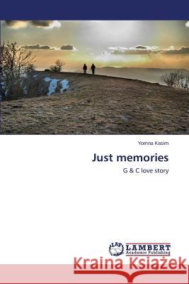 Just memories Kasim Yomna 9783659342790 LAP Lambert Academic Publishing - książka