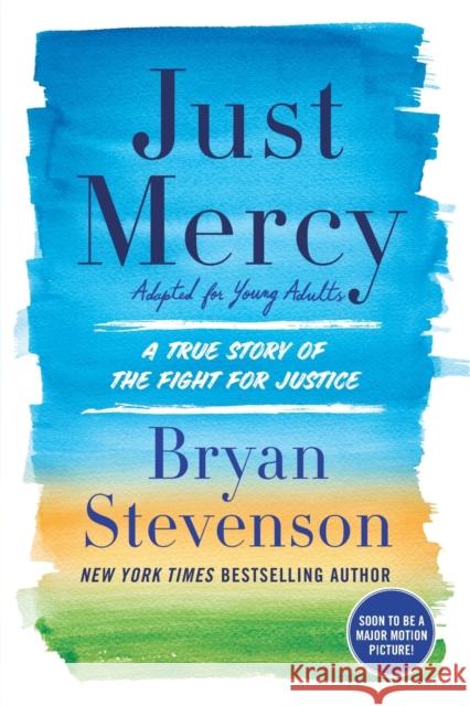 Just Mercy (Adapted for Young Adults): A True Story of the Fight for Justice Stevenson, Bryan 9780525580065 Ember - książka