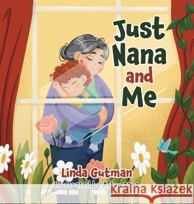 Just Nana and Me Linda Gutman, Afton Jane 9781039148765 FriesenPress - książka