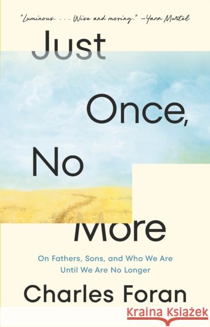Just Once, No More Charles Foran 9781039001077 Vintage Books Canada - książka