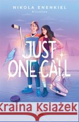 Just one call Nikola Enenkiel 9788383714240 Papierowe Serca - książka