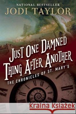 Just One Damned Thing After Another: The Chronicles of St. Mary's Book One Jodi Taylor 9781597808682 Night Shade Books - książka