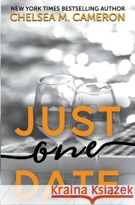 Just One Date Chelsea M Cameron   9798223479949 Chelsea M. Cameron - książka