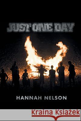 Just One Day Hannah Nelson 9781479745142 Xlibris Corporation - książka