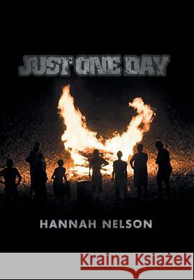 Just One Day Hannah Nelson 9781483611952 Xlibris Corporation - książka