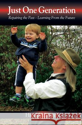 Just One Generation: Repairing the Past, Learning from the Future MR Harold Cottrell 9781495226731 Createspace - książka