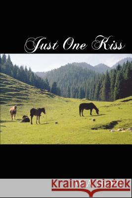 Just One Kiss MIA Hope 9781410778697 Authorhouse - książka