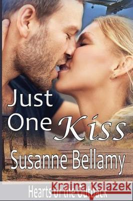 Just One Kiss Susanne Bellamy 9781721097876 Createspace Independent Publishing Platform - książka