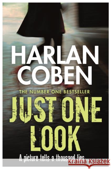 Just One Look: A gripping thriller from the #1 bestselling creator of hit Netflix show Fool Me Once Harlan Coben 9781409150480 Orion Publishing Co - książka