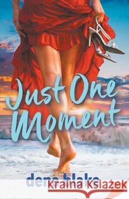 Just One Moment Dena Blake 9781635553871 Bold Strokes Books - książka
