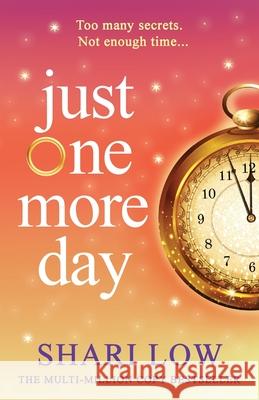 Just One More Day Shari Low 9781835185001 Boldwood Books Ltd - książka