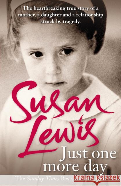 Just One More Day: A Memoir Lewis, Susan 9780099598749 ARROW - książka