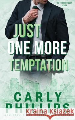 Just One More Temptation Carly Phillips 9781685594015 CP Publishing LLC - książka