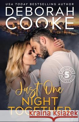Just One Night Together: A Contemporary Romance Deborah Cooke 9781989367650 Deborah A. Cooke - książka