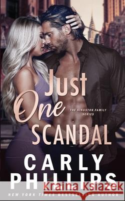 Just One Scandal Carly Phillips 9781954166004 CP Publishing LLC - książka
