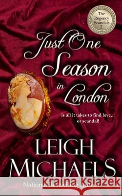 Just One Season in London: The Regency Scandals Leigh Michaels 9781892689252 PBL Limited - książka