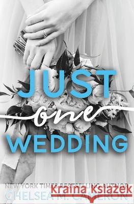 Just One Wedding Cameron Chelsea M. Cameron 9798759241881 Independently published - książka