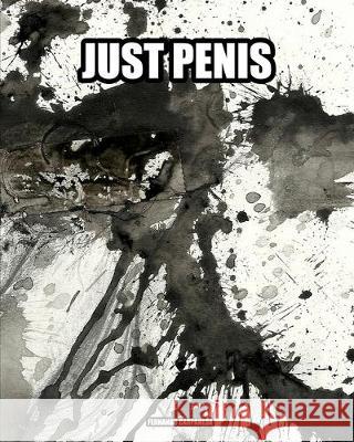 Just Penis: Fernando Carpaneda Magazine, Carpazine Art 9780464403326 Blurb - książka