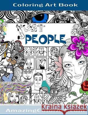 Just People - Coloring Art Book: Coloring Book for Adults Featuring Fun-Filled Illustrations of Interesting People Michelle Brubaker 9781533223913 Createspace Independent Publishing Platform - książka