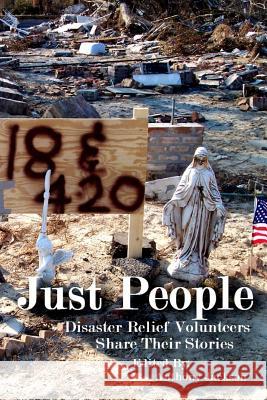 Just People: Disaster Relief Volunteers Share Their Stories Anthony Jackson (University of Manchester UK) 9781387395521 Lulu.com - książka