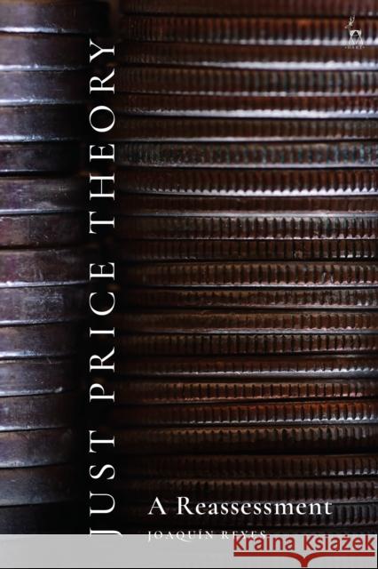 Just Price Theory Reyes Joaquin Reyes 9781509963508 Bloomsbury Publishing PLC - książka