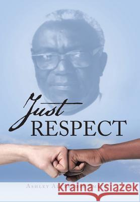 Just Respect Ashley Alexander Smith 9781973641803 WestBow Press - książka