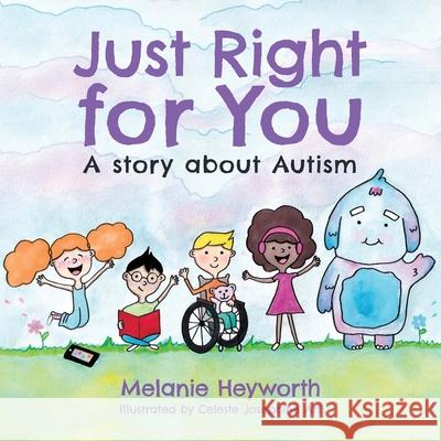 Just Right for You Melanie Heyworth Celeste Josephine 9781922629388 Green Hill Publishing - książka