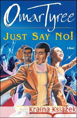 Just Say No! Omar Tyree 9780684872940 Simon & Schuster - książka