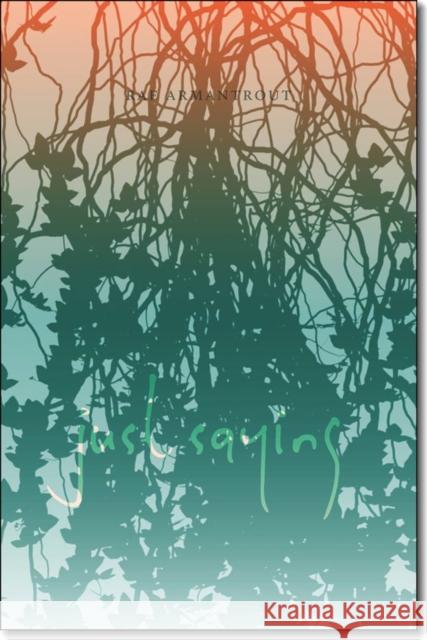 Just Saying Rae Armantrout 9780819575210 Wesleyan - książka