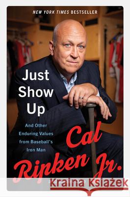 Just Show Up: And Other Enduring Values from Baseball's Iron Man Cal, Jr. Ripken James Dale 9780062906755 Harper Paperbacks - książka