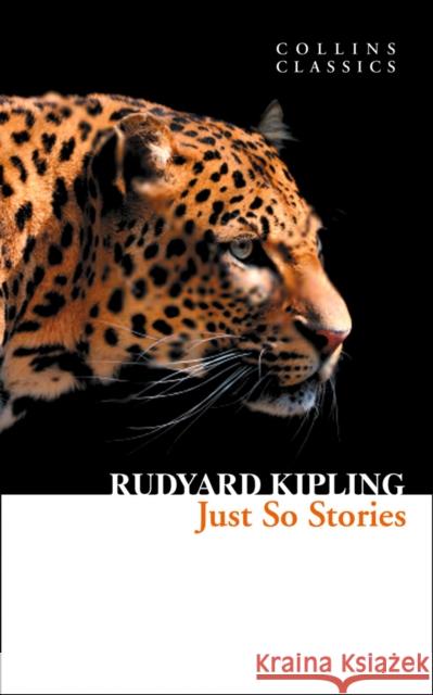 Just So Stories Rudyard Kipling 9780007920730 HARPERCOLLINS UK - książka