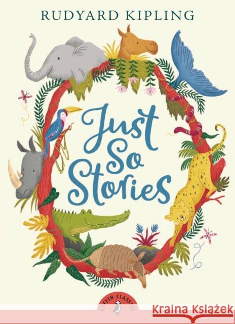 Just So Stories Rudyard Kipling Jonathan Stroud 9780141321622 Penguin Random House Children's UK - książka