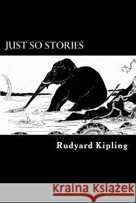 Just So Stories Rudyard Kipling Alex Struik 9781480101548 Createspace - książka