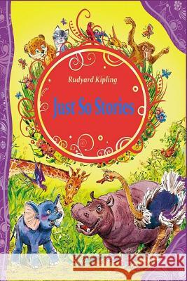 Just So Stories Rudyard Kipling 9781519594518 Createspace Independent Publishing Platform - książka