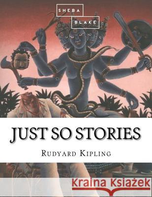 Just So Stories Rudyard Kipling 9781548270209 Createspace Independent Publishing Platform - książka