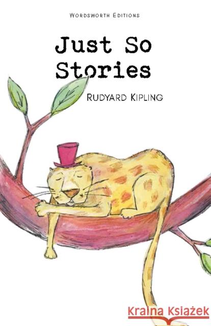 Just So Stories Kipling Rudyard 9781853261022 Wordsworth Editions Ltd - książka